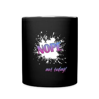 Nope not today - Tasse einfarbig - Schwarz - Vorne
