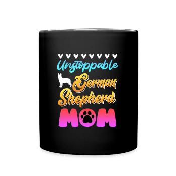 German Shepherd Mom UNSTOPPABLE GERMAN SHEPHERD - Full Colour Mug - black - Front