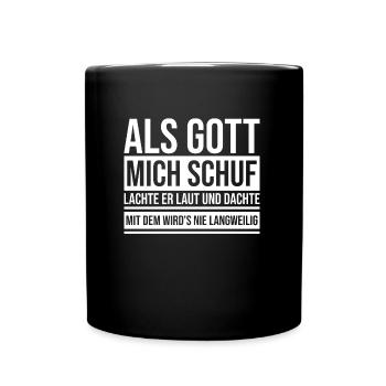 When God created me, He laughed out loud and thought - Full Colour Mug - black - Front