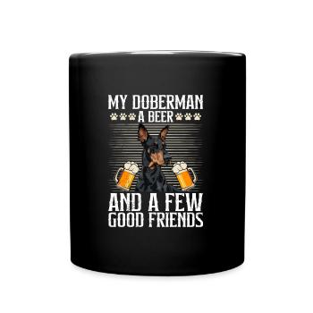 Doberman owner MY DOBERMAN A BEER AND FEW - Full Colour Mug - black - Front