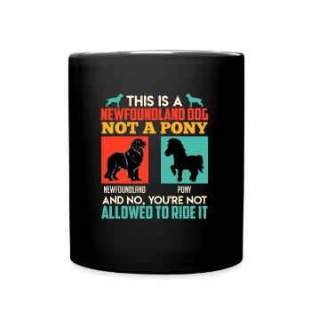 Newfoundland NO PONY Funny Newfoundland - Full Colour Mug - black - Front