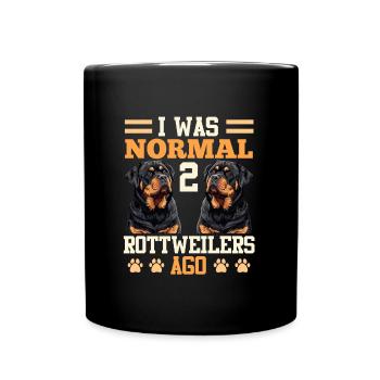Le propriétaire de Rottie était normal il y a 2 ROTTWEILERS - Mug uni - noir - Devant