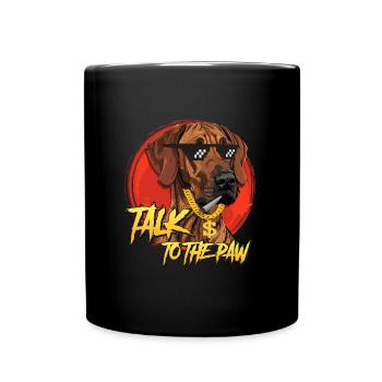 Rhodesian Ridgeback Stur TALK TO THE PAW Lustiges - Tasse einfarbig - Schwarz - Vorne