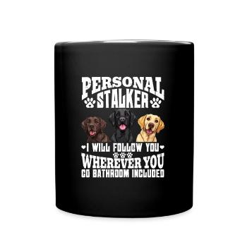 Labrador Funny WILL FOLLOW YOU WHEREVER YOU GO - Full Colour Mug - black - Front