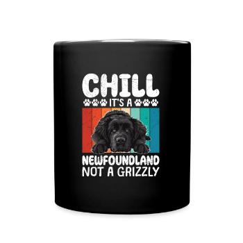 Newfie owner CHILL IT'S A NEWFOUNDLAND NOT A - Full Colour Mug - black - Front