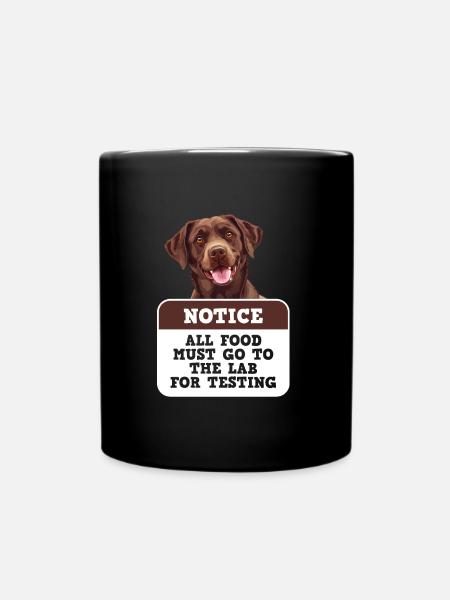 Chien Labrador TOUS LES ALIMENTS DOIVENT ÊTRE SOUMIS À DES TESTS DE LABORATOIRE - Mug uni - noir