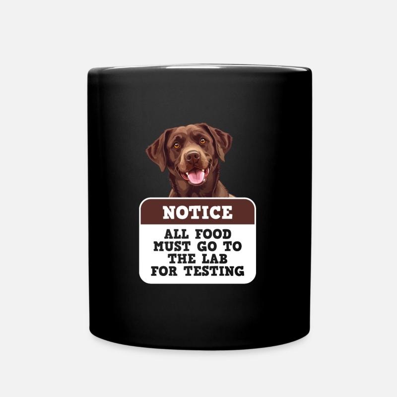 Chien Labrador TOUS LES ALIMENTS DOIVENT ÊTRE SOUMIS À DES TESTS DE LABORATOIRE - Mug uni - noir