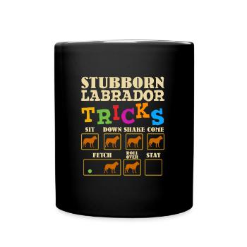 Labrador Besitzer STUBBORN LABRADOR TRICKS Lustig - Tasse einfarbig - Schwarz - Vorne