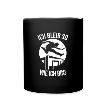ich bleibe so wie ich bin Parkour Freerunning - Tasse einfarbig - Schwarz - Vorne