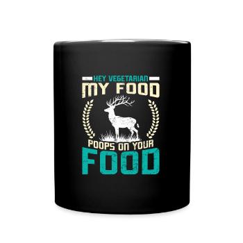 VÉGÉTARIENS! MA NOURRITURE FAIT CACA SUR VOTRE NOURRITURE Fun - Mug uni - noir - Devant