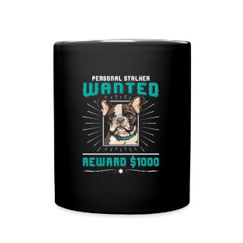 Frenchie PERSONAL STALKER RECHERCHÉ $1000 - Mug uni - noir - Devant