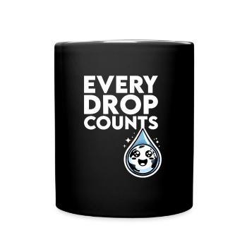 Every drop counts Rainwater harvest - Full Colour Mug - black - Front