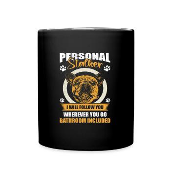 French Bulldog PERSONAL STALKER Funny - Full Colour Mug - black - Front