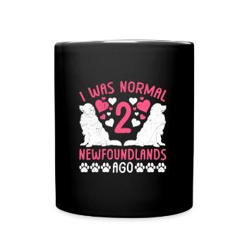 Newfie Mama I WAS NORMAL 2 NEWFOUNDLANDS AGO - Tasse einfarbig - Schwarz - Vorne