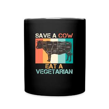 Meat Fan SAVE A COW EAT A VEGAN - Full Colour Mug - black - Front