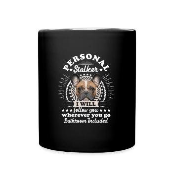 Frenchie Personal Stalker vous suivra drôle - Mug uni - noir - Devant