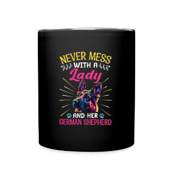 Besitzer NEVER MESS WITH A LADY AND HER SHEPHERD - Tasse einfarbig - Schwarz - Vorne