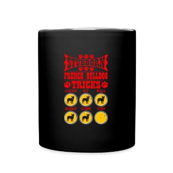 Lustig Frenchie STUBBORN FRENCH BULLDOG TRICKS - Tasse einfarbig - Schwarz - Vorne