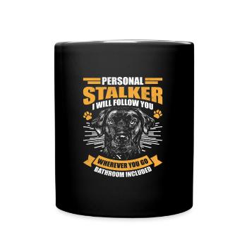 Labrador Retriever PERSONAL STALKER WHEREVER - Full Colour Mug - black - Front