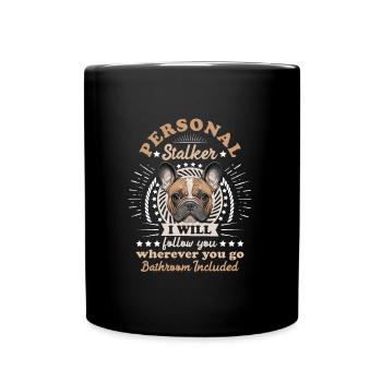 Frenchie Personal Stalker vous suivra drôle - Mug uni - noir - Devant