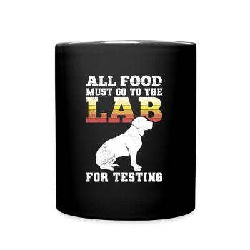 Labrador All Food Must Go to Lab for Testing - Full Colour Mug - black - Front