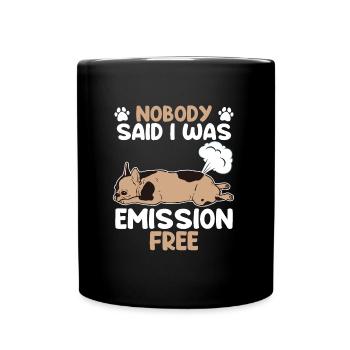 French Bulldog Nobody Said I Was Emission - Full Colour Mug - black - Front