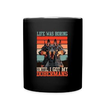 Doberman LA VIE ÉTAIT ENNUYEUSE JUSQU’À CE QUE J’AIE MES DOBERMANS - Mug uni - noir - Devant