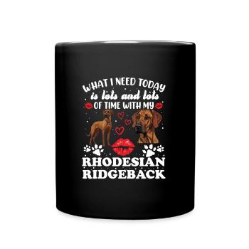 Rhodesian Ridgeback CE DONT J’AI BESOIN AUJOURD’HUI AMOUR ET - Mug uni - noir - Devant