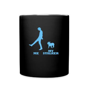 Bulldogs Owner ME MY STALKER French - Full Colour Mug - black - Front