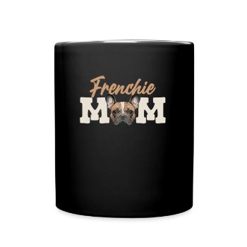 Frenchie Mom French Bulldog Owner - Full Colour Mug - black - Front