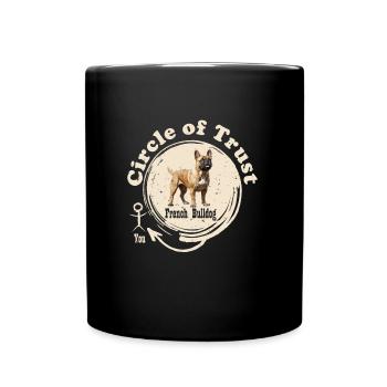 Frenchie Owner CIRCLE OF TRUST Funny Bull - Full Colour Mug - black - Front