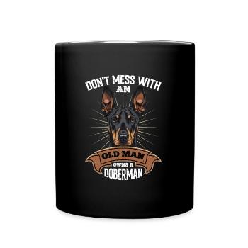 Doberman DON'T MESS WITH AN OLD MAN Lustiges - Tasse einfarbig - Schwarz - Vorne