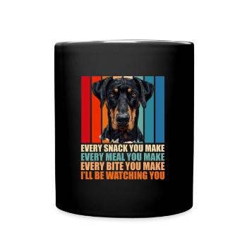 Doberman Dog EVERY SNACK YOU MAKE Fun - Full Colour Mug - black - Front