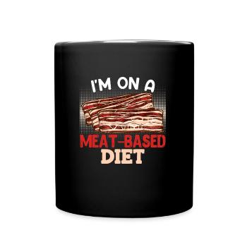 Meat Lovers I'm on a MEAT-BASED DIET - Full Colour Mug - black - Front