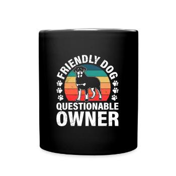 Rottweiler FRIENDLY DOG QUESTIONABLE OWNER Lustig - Tasse einfarbig - Schwarz - Vorne