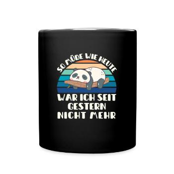 I haven't been as tired as I am today since yesterday - Full Colour Mug - black - Front