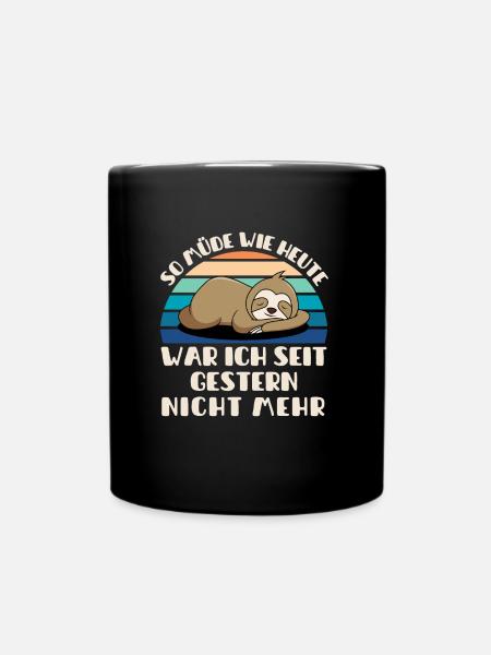 I haven't been as tired as I am today since yesterday - Full Colour Mug - black