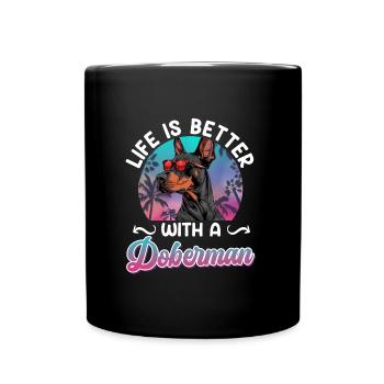 Doberman owner LIFE IS BETTER WITH A DOBERMAN - Full Colour Mug - black - Front