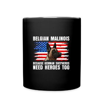 BELGIAN MALINOIS GERMAN SHEPHERDS NEED HEROS TOO - Tasse einfarbig - Schwarz - Vorne