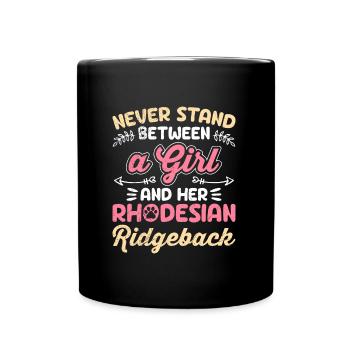 Ridgeback NEVER STAND BETWEEN A GIRL AND HER - Tasse einfarbig - Schwarz - Vorne