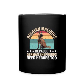BELGIAN MALINOIS GERMAN SHEPHERDS NEED HEROS TOO - Tasse einfarbig - Schwarz - Vorne