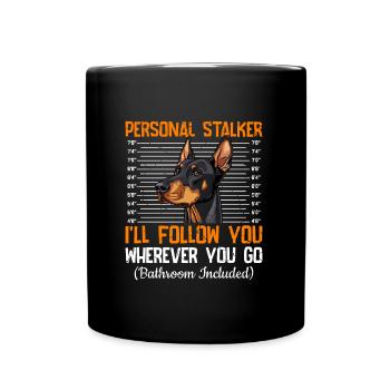 Doberman PERSONAL STALKER JE VOUS SUIVRAI Drôle - Mug uni - noir - Devant