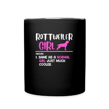 ROTTWEILER GIRL SAME AS A WOMAN BUT COOLER - Tasse einfarbig - Schwarz - Vorne