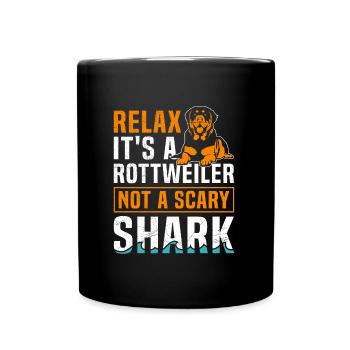 Rottie RELAX IT'S JUST A ROTTWEILER Lustiges - Tasse einfarbig - Schwarz - Vorne