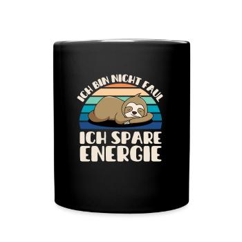 Ich bin nicht Faul Ich Spare Energie Faultier - Tasse einfarbig - Schwarz - Vorne