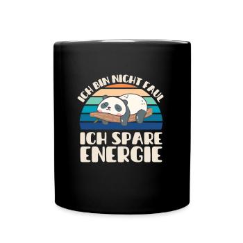 Ich bin nicht Faul Ich Spare Energie Panda - Tasse einfarbig - Schwarz - Vorne