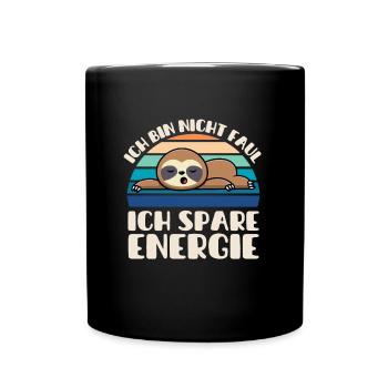 Ich bin nicht Faul Ich Spare Energie Faultier - Tasse einfarbig - Schwarz - Vorne