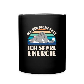 Ich bin nicht Faul Ich Spare Energie Katze - Tasse einfarbig - Schwarz - Vorne