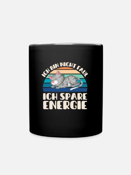 Ich bin nicht Faul Ich Spare Energie Katze - Tasse einfarbig - Schwarz