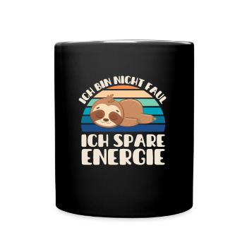 Ich bin nicht Faul Ich Spare Energie Faultier - Tasse einfarbig - Schwarz - Vorne